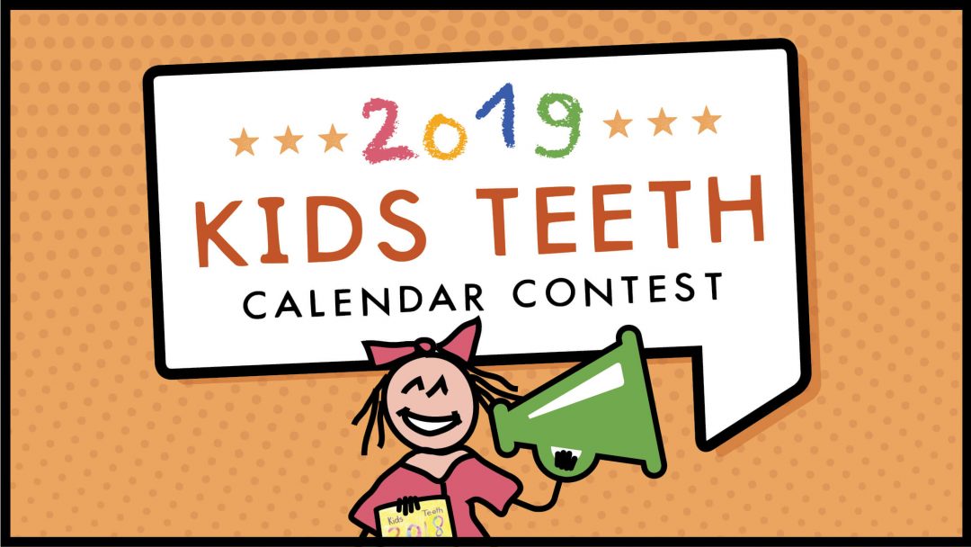 2019 Kids Teeth Calendar Contest