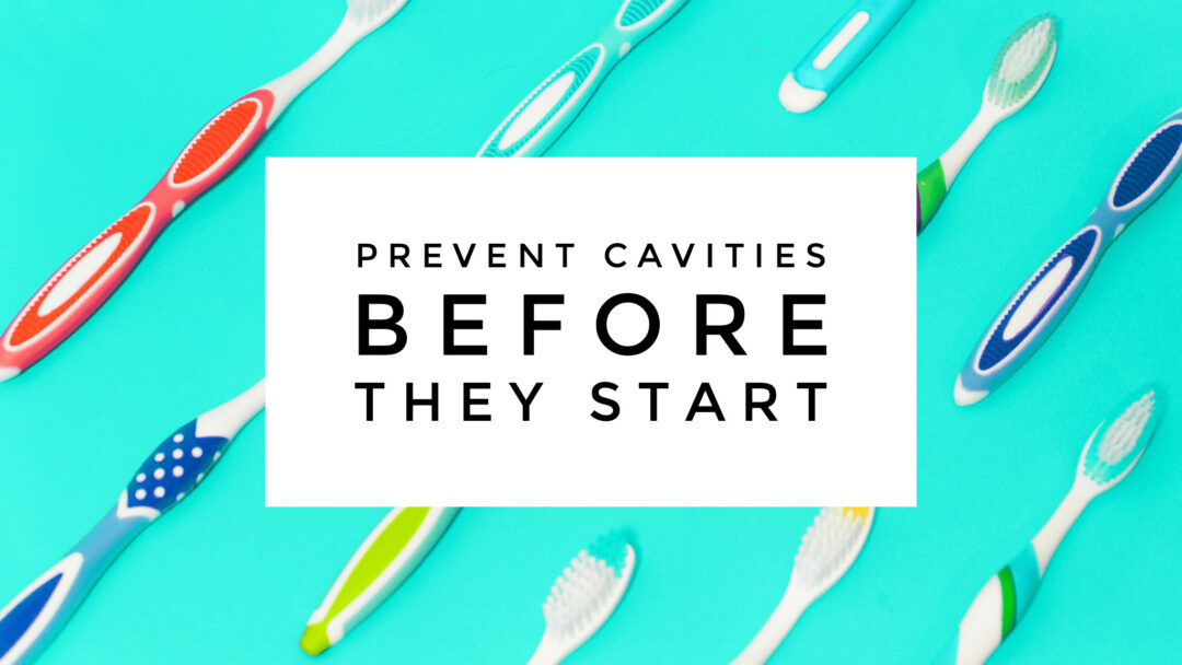 prevent cavities